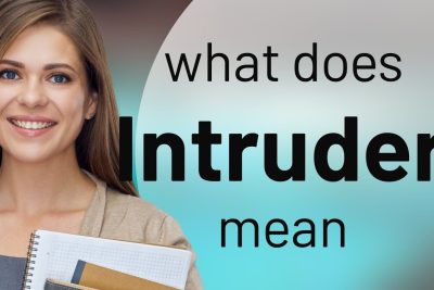 intruder definition and meaning explained for you