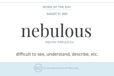 nebulous understanding its definition and meaning explained